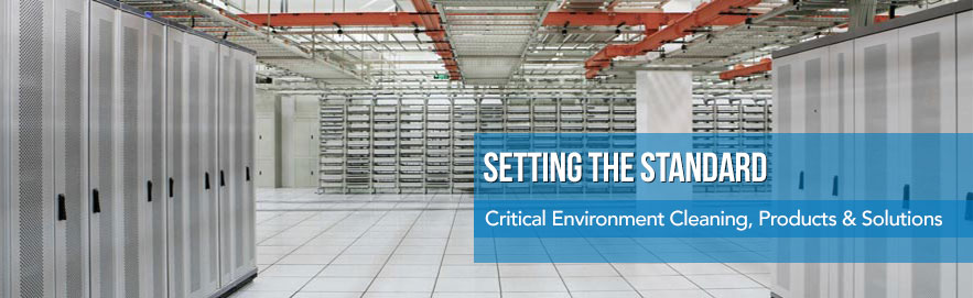 Critical Environment Cleaning, Products & Solutions